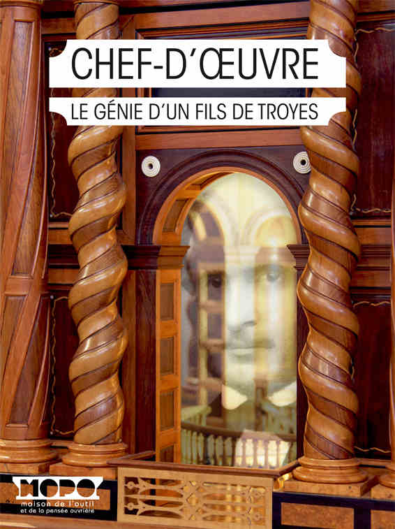 Chef-d'œuvre, le génie d'un fils de Troyes